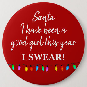 Chapa Redonda De 15 Cm Distintivo - Santa He sido una buena chica este añ