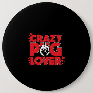 Chapa Redonda De 15 Cm El loco Pug Lover Pug Dueño Regalo