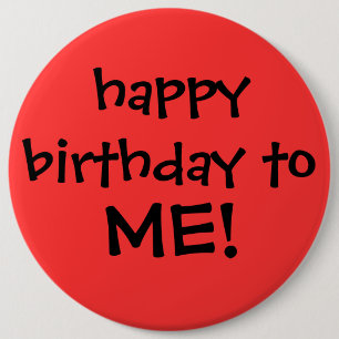 Chapa Redonda De 15 Cm ¡"feliz cumpleaños a MÍ! "botón
