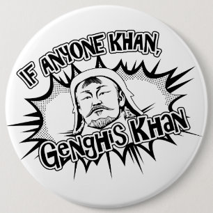Chapa Redonda De 15 Cm ¡Genghis Khan puede!