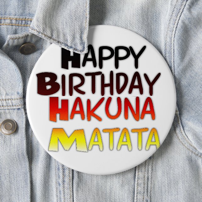 Chapa Redonda De 15 Cm Gráfico Inspirador Feliz cumpleaños Hakuna Matata (In situ)
