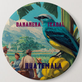 Chapa Redonda De 15 Cm GUATEMALA, BANANERA IZABAL Retro poster