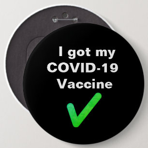 Chapa Redonda De 15 Cm I got my COVID-19 Vaccine. Button