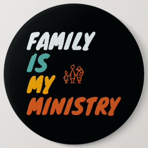 Chapa Redonda De 15 Cm La familia es mi ministerio