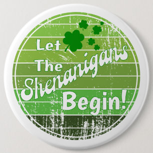 Chapa Redonda De 15 Cm Let The Shenanigans Begin! - St. Patrick's Day