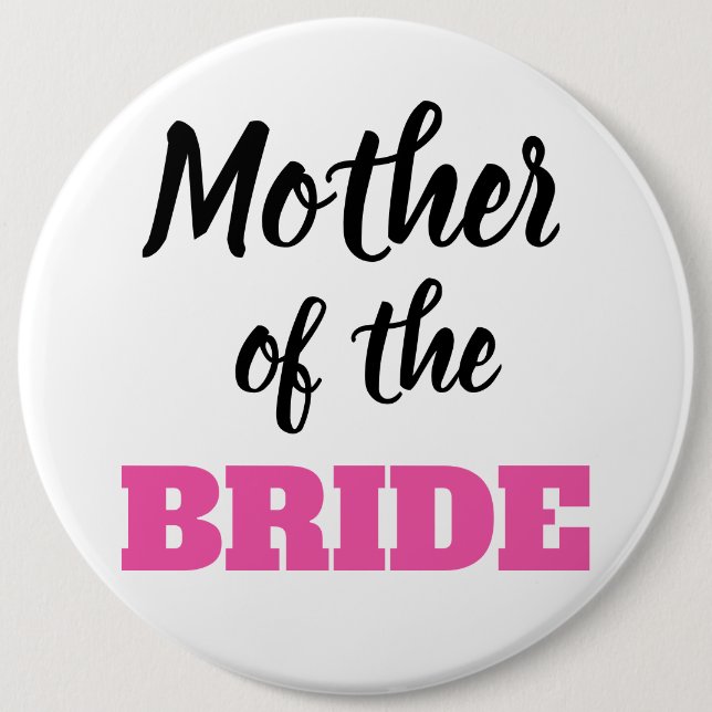 Chapa Redonda De 15 Cm Mother of the Bride Button  (Anverso)