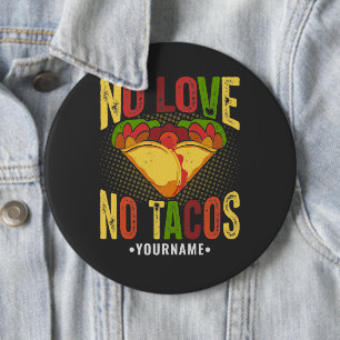 Chapa Redonda De 15 Cm No AMOR No Tacos Chistoso Chiste de Taco