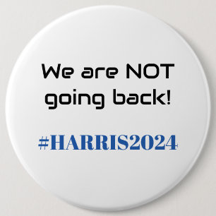 Chapa Redonda De 15 Cm ¡No vamos a volver! Kamala Harris 2024 Moda
