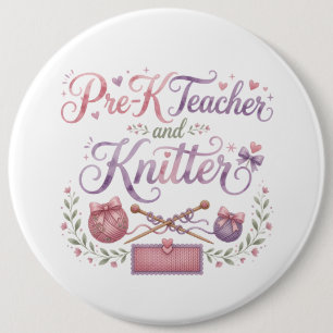 Chapa Redonda De 15 Cm Profesora de Pre-K y boton de insignia de tejedora