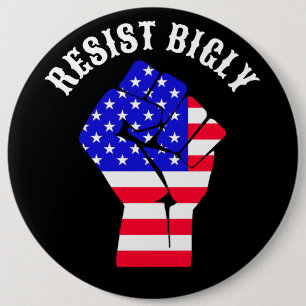 Chapa Redonda De 15 Cm Resist Bigly   Anti-Trump
