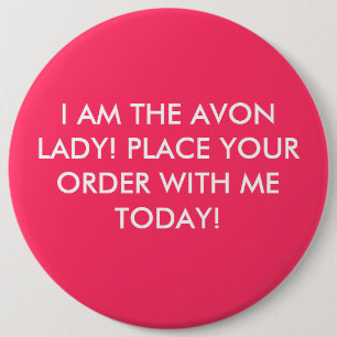 CHAPA REDONDA DE 15 CM ¡SOY LA SEÑORA DE AVON! PONGA SU ORDEN CONMIGO A