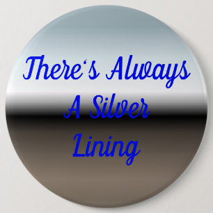 Chapa Redonda De 15 Cm There's Always A Silver Lining Pink-Backed Button