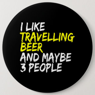 Chapa Redonda De 15 Cm Viajes de vacaciones Me gusta Beer Traveller Beer