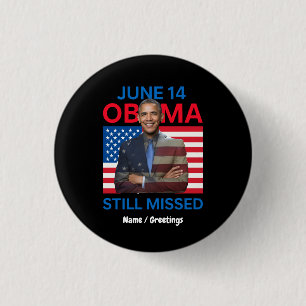 Chapa Redonda De 2,5 Cm 14 de junio Obama sigue perdiendo regalo de agrade
