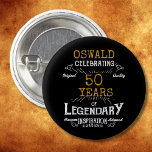 Chapa Redonda De 2,5 Cm 50.º cumpleaños Black Gold Legendario Retro<br><div class="desc">Botones personalizados y elegantes que son fáciles de personalizar para esa fiesta especial de cumpleaños número 50. El diseño retro negro y oro añade un toque de refinamiento a esa celebración especial.</div>