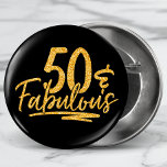 Chapa Redonda De 2,5 Cm 50 y fabuloso Purpurina de oro 50.º cumpleaños<br><div class="desc">50 & Fabulous Gold Purpurina 50th Birthday Sparkle Button presenta el moderno diseño de texto "50 & Fabulous" en el guión de caligrafía purpurina dorada. Perfecto para una fiesta de 50 años o celebración.</div>