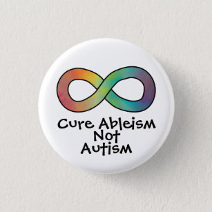 Chapa Redonda De 2,5 Cm Ableismo de la cura no autismo   Aceptación del au