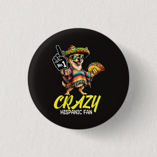 Chapa Redonda De 2,5 Cm Aficionado Hispano Loco - Divertido Chihuahua Mexi