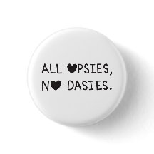 All Opsies, No Dasies