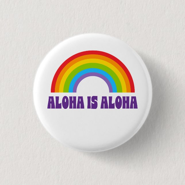 Chapa Redonda De 2,5 Cm Aloha Is Aloha Rainbow Pride Hawaii (Anverso)