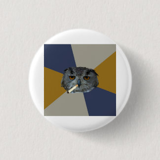 Chapa Redonda De 2,5 Cm Animal Meme del consejo del búho del estudiante de
