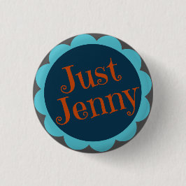 Chapa Redonda De 2,5 Cm Apenas Pin de Jenny