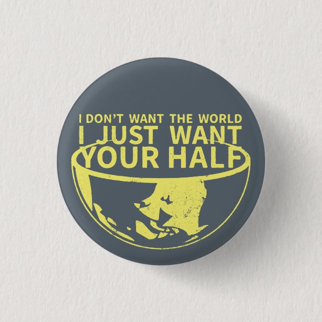 Chapa Redonda De 2,5 Cm Apenas quiero su medio Pin (Anverso)