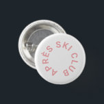 Chapa Redonda De 2,5 Cm Après Ski Club Icy Pink Esquí<br><div class="desc">Après Ski Club, botón de esquí rosa helado. Personalice con el año de su viaje de esquí, nombre y ubicación de la estación de esquí. Perfecto como viaje de esquí de destino o para regalos de fiesta de tema après ski o como regalo para un entusiasta del esquí. Diseñado para...</div>