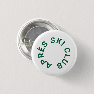 Chapa Redonda De 2,5 Cm Après Ski Club Winter Green Skip