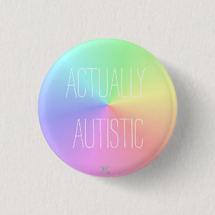 Chapa Redonda De 2,5 Cm Arcoiris/neurodiversidad 'realmente autista'