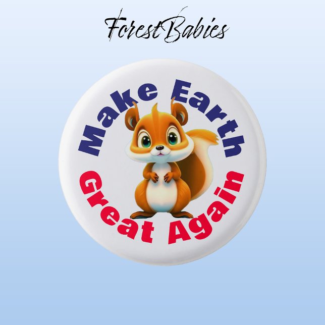 Chapa Redonda De 2,5 Cm ardilla, vuelve a hacer grande la Tierra, ambienta (Squirrel 🐿 Make Earth Great Again, ForestBabies Button)