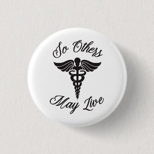 Chapa Redonda De 2,5 Cm Así que otros pueden vivir   Medicina Inspiradora