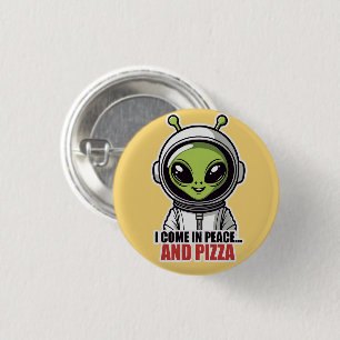 Chapa Redonda De 2,5 Cm Astronauta Alien Adorable "Vengo en Paz y Pizza"