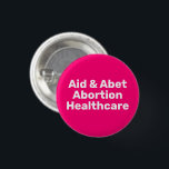 Chapa Redonda De 2,5 Cm Ayuda y aborto Aborto Salud blanco rosado caliente<br><div class="desc">Ayuda y Abet Aborto Healthcare negrita de texto blanco botón de pin rosado caliente. Texto completamente personalizable de diseño moderno minimalista. El movimiento a favor del derecho al aborto es un movimiento sociopolítico en Estados Unidos que apoya la opinión de que una mujer debe tener el derecho legal a un...</div>