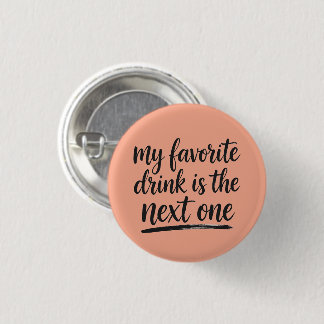 Chapa Redonda De 2,5 Cm Badge Favorite drink