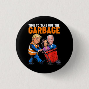 Chapa Redonda De 2,5 Cm Basura para Trump 2024 Es hora de tomar Garb