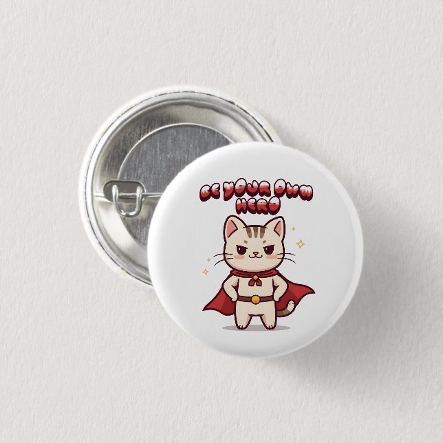 Chapa Redonda De 2,5 Cm Be Your Own Hero Cute Cat Hero (Anverso y reverso)