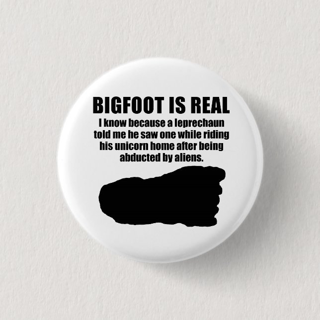 Chapa Redonda De 2,5 Cm Bigfoot es real (Anverso)
