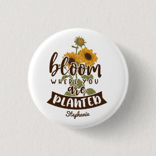 Chapa Redonda De 2,5 Cm Bloom Donde Está Plantado Nombre Personalizado