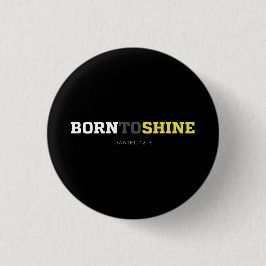 Chapa Redonda De 2,5 Cm Born to Shine – Daniel 12:3 Button Pins