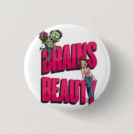 Chapa Redonda De 2,5 Cm Brains & Beauty - Diseño del humor zombi