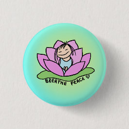 Chapa Redonda De 2,5 Cm Breathe Peace Lotus Pin