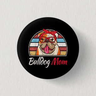 Chapa Redonda De 2,5 Cm Bulldog Mamá Bulldog Inglés Amante Regalos Mujeres