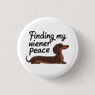 Chapa Redonda De 2,5 Cm Búsqueda de la paz de mi Wiener — Dachshund Lover