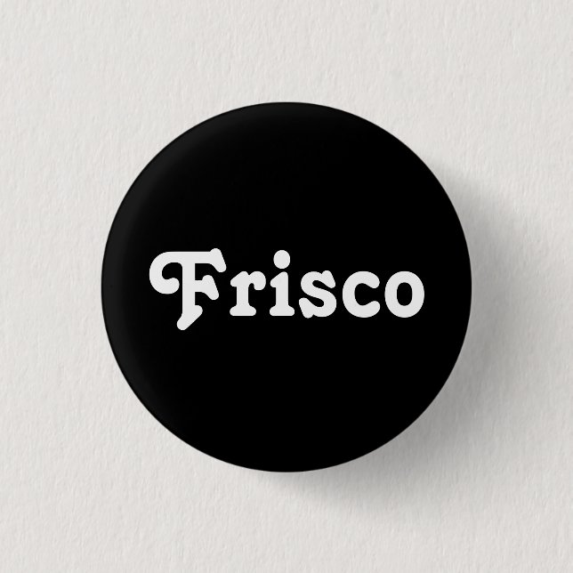 Chapa Redonda De 2,5 Cm Button Frisco (Anverso)