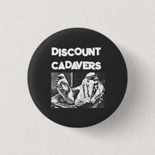 Chapa Redonda De 2,5 Cm Cadáveres de descuento Pin