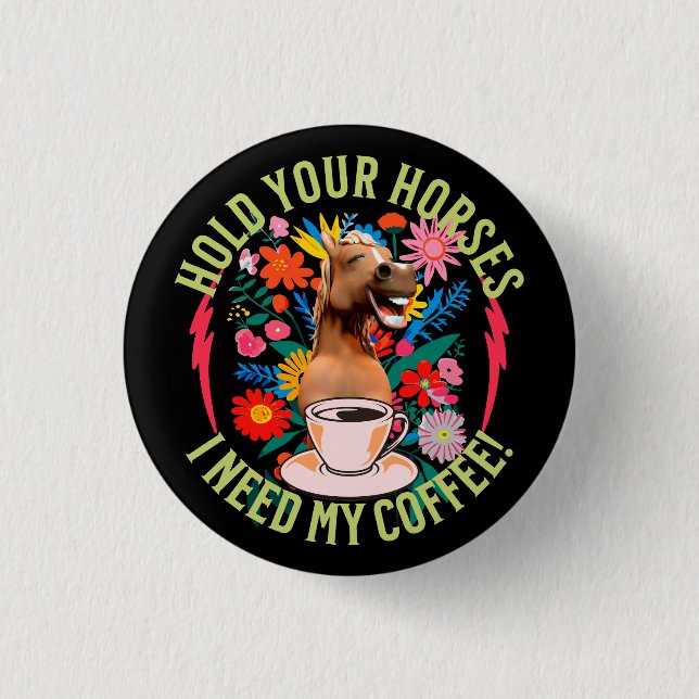 Chapa Redonda De 2,5 Cm Café divertido humor amante del caballo (Anverso)