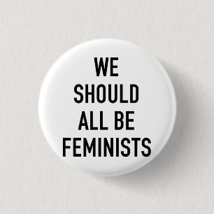 Chapa Redonda De 2,5 Cm Camiseta feminista - Todos deberíamos ser feminist
