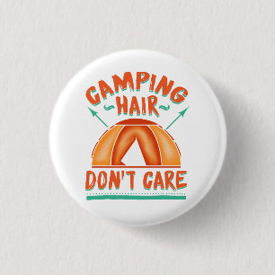 Chapa Redonda De 2,5 Cm Camping Hair no se preocupa por las divertidas vac