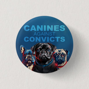 Chapa Redonda De 2,5 Cm Canine's Against Convicts - Pug Edition - Button!
